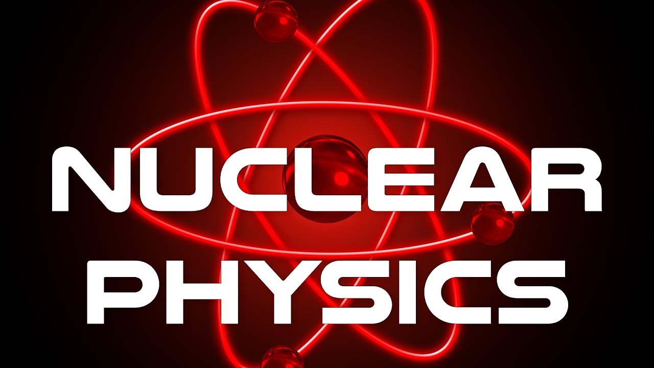 Nuclear Physics